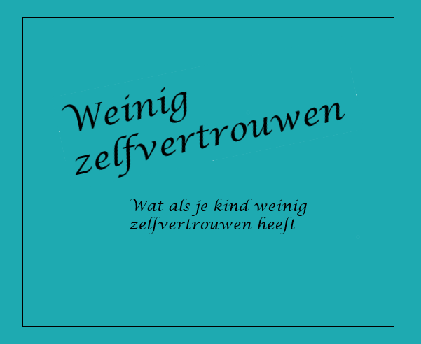 Kind weinig zelfvertrouwen